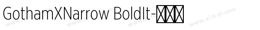 GothamXNarrow BoldIt字体转换 GothamXNarrow BoldIt字体转换